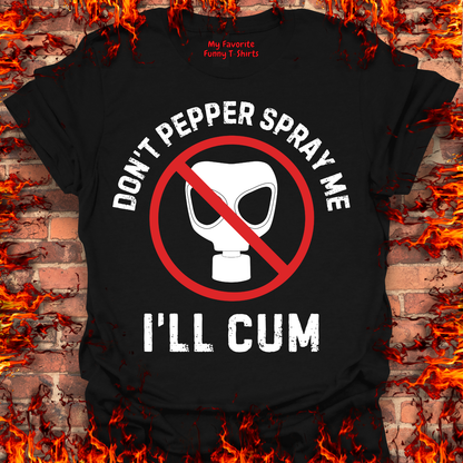 Don't Pepper Spray Me