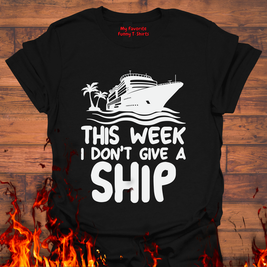 This Week I Don't Give A Ship