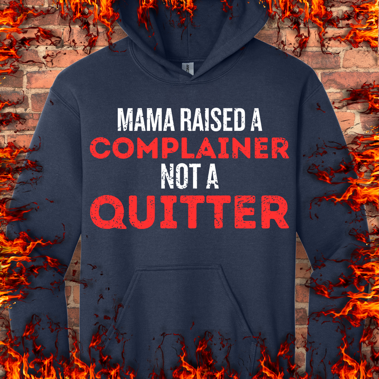 Complainer Not A Quitter
