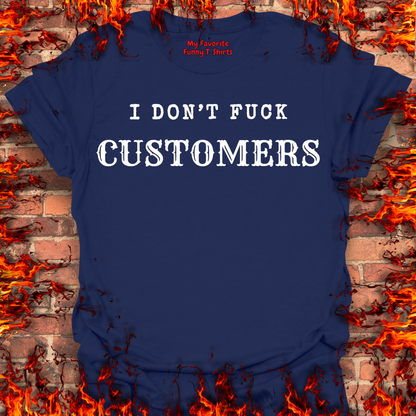 I Don't Fuck Customers