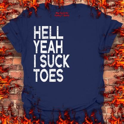 Hell Yeah I Suck Toes
