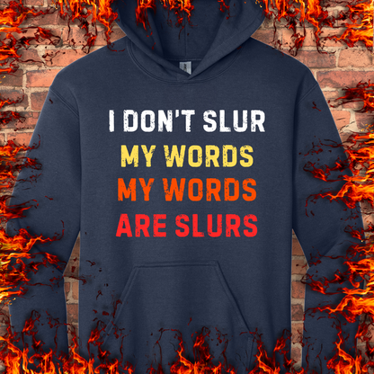 I Don't Slur My Words