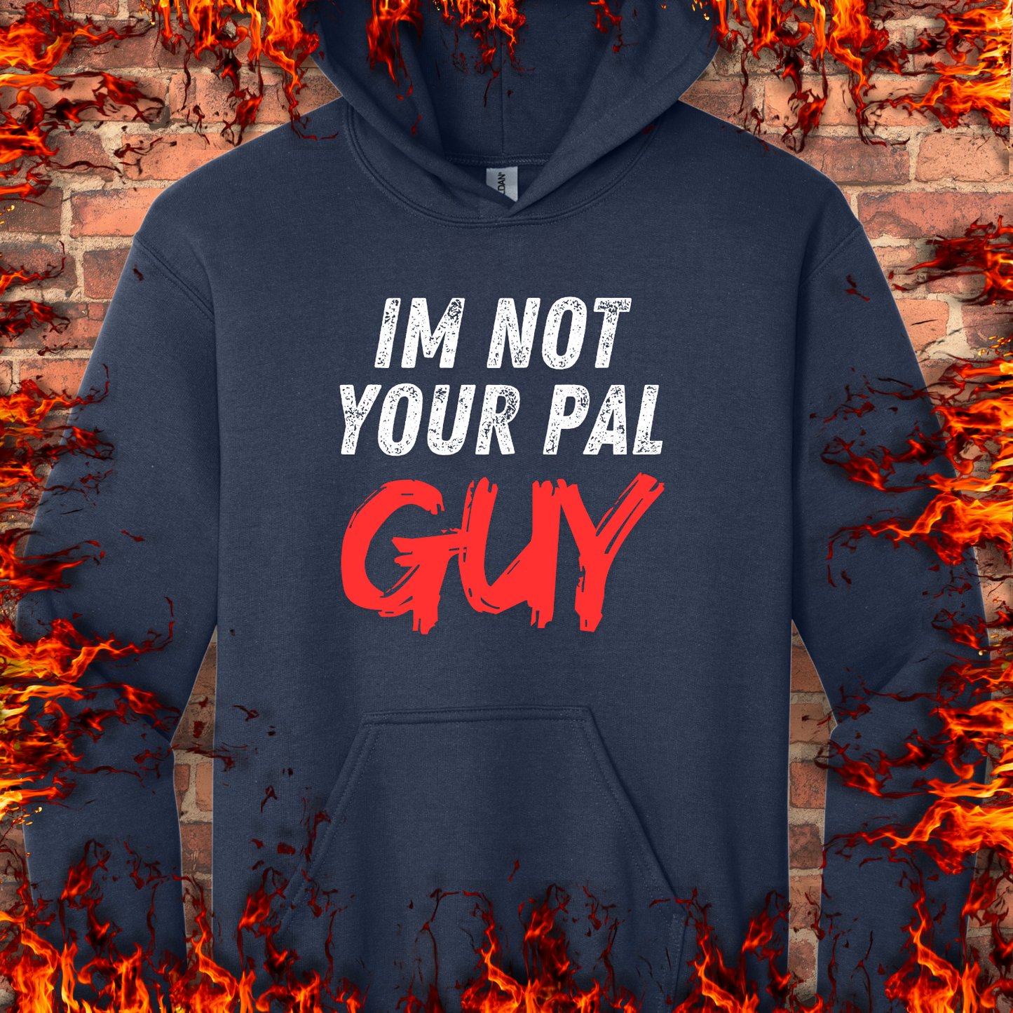 Not Your Pal...Guy