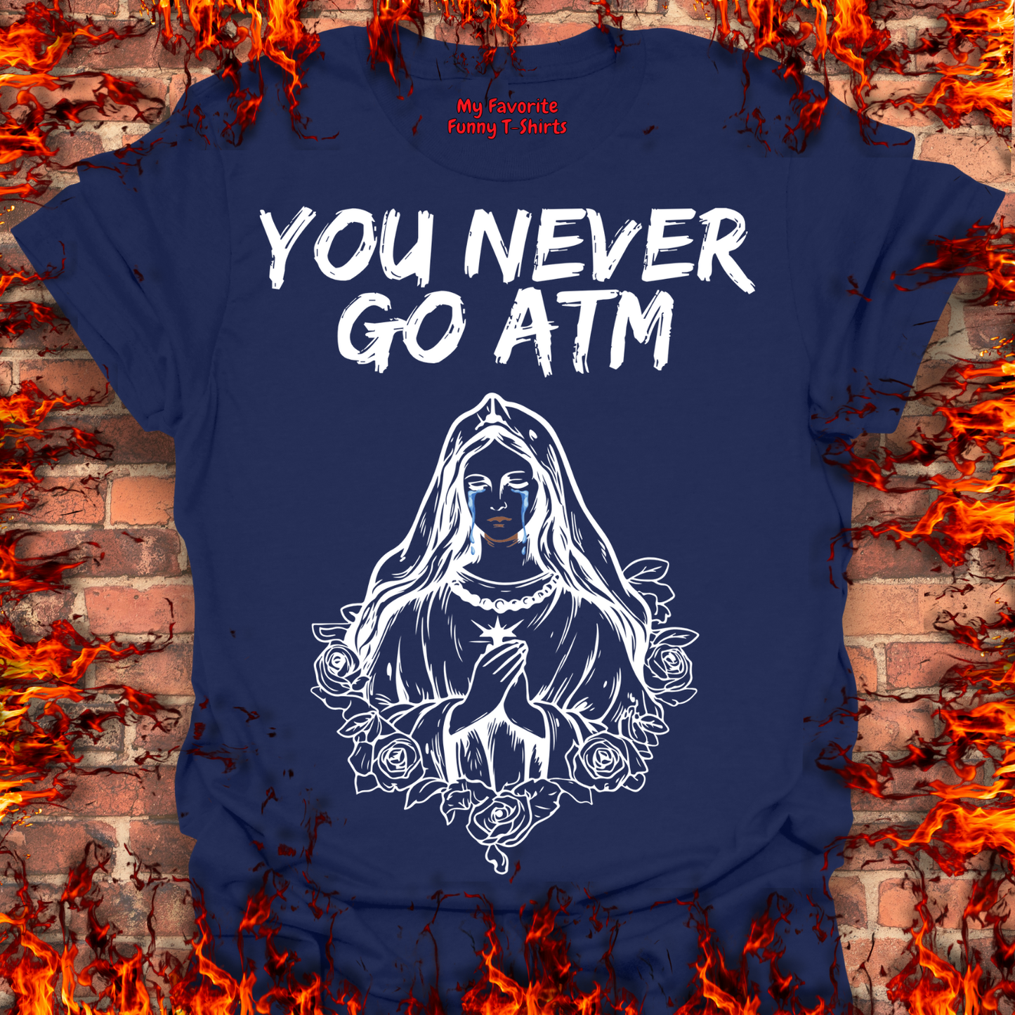 You Never Go ATM