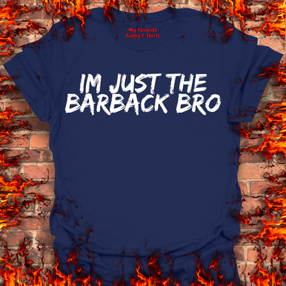 Just The Barback Bro