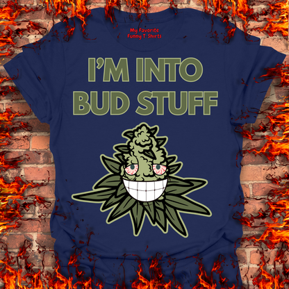 I'm Into Bud Stuff