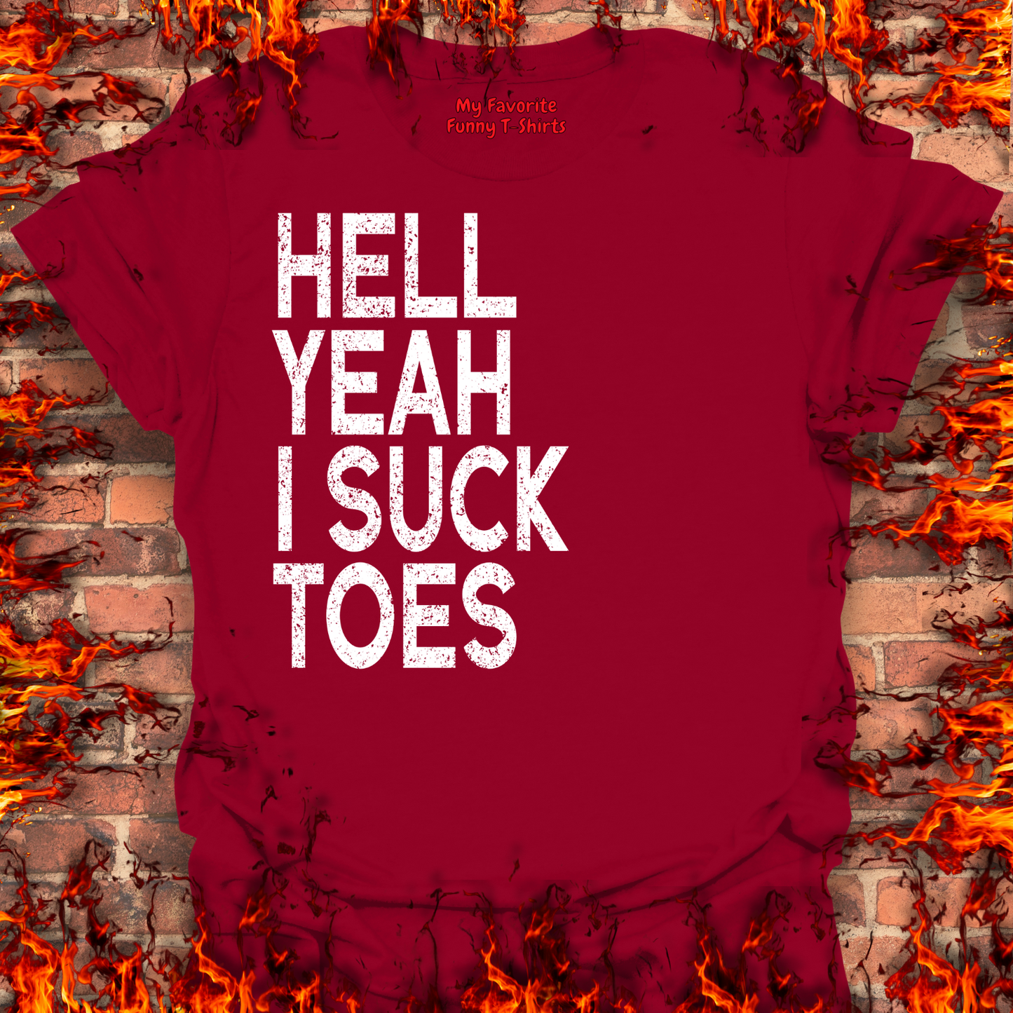 Hell Yeah I Suck Toes