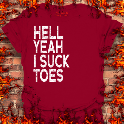 Hell Yeah I Suck Toes