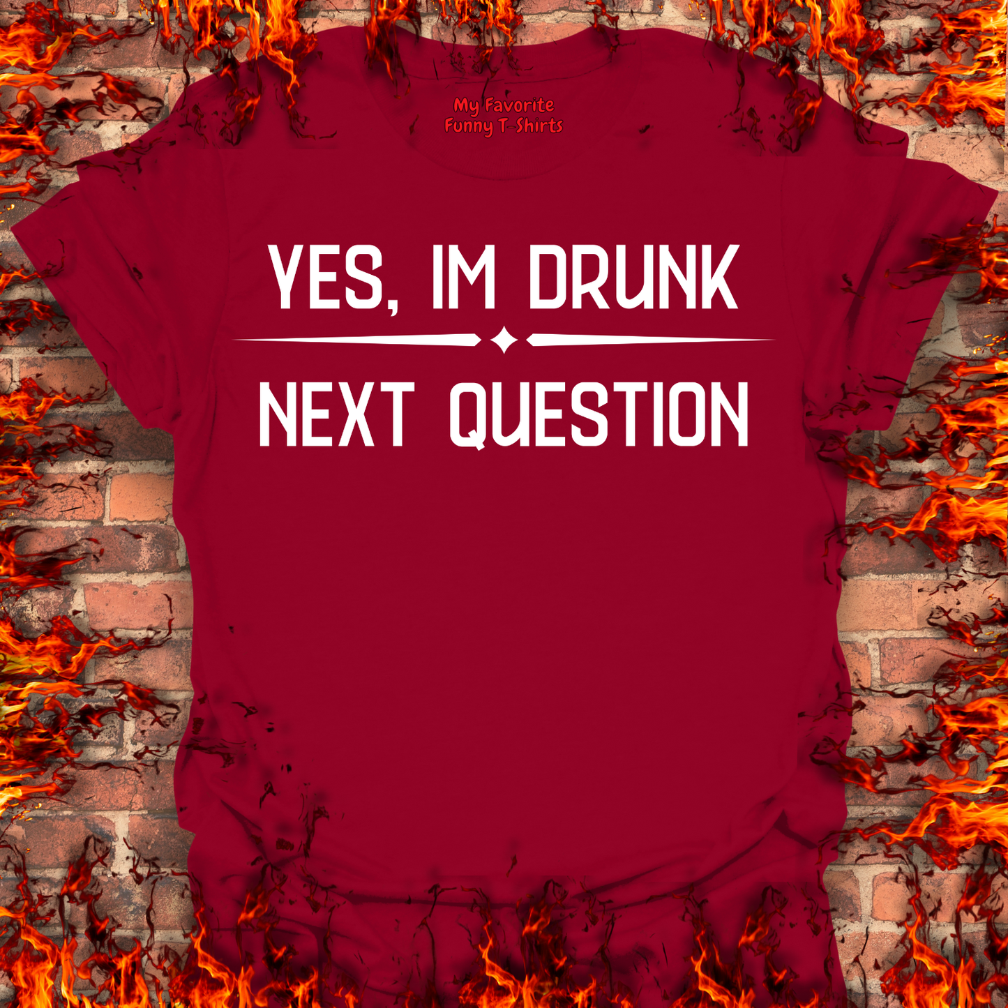 Yes, I'm Drunk