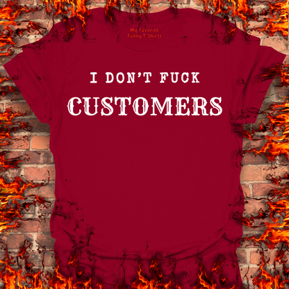 I Don't Fuck Customers