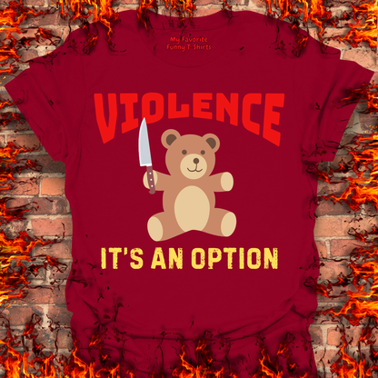 Violence...It's An Option