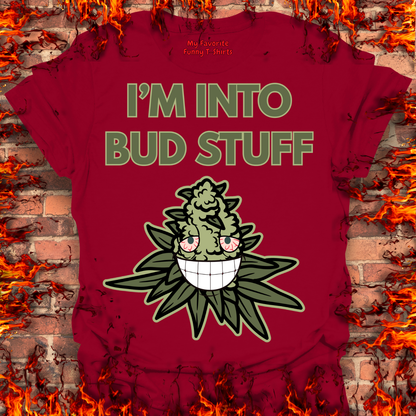 I'm Into Bud Stuff