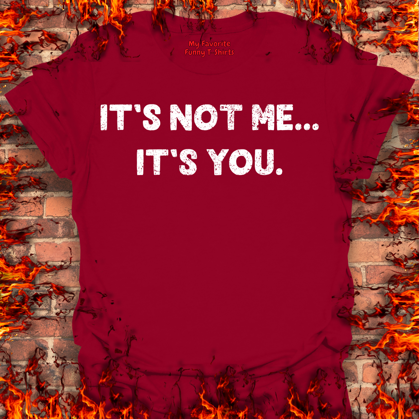 It's Not Me... It's You.