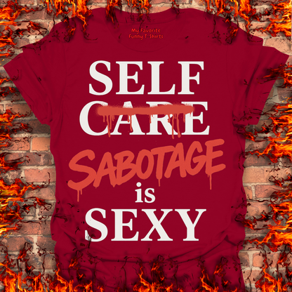 Self Sabotage Is Sexy