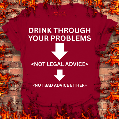 Drink Through Your Problems