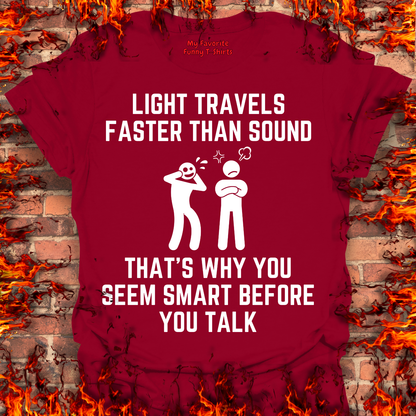 Light Is Faster Than Sound...
