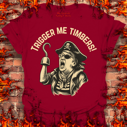 Trigger Me Timbers!