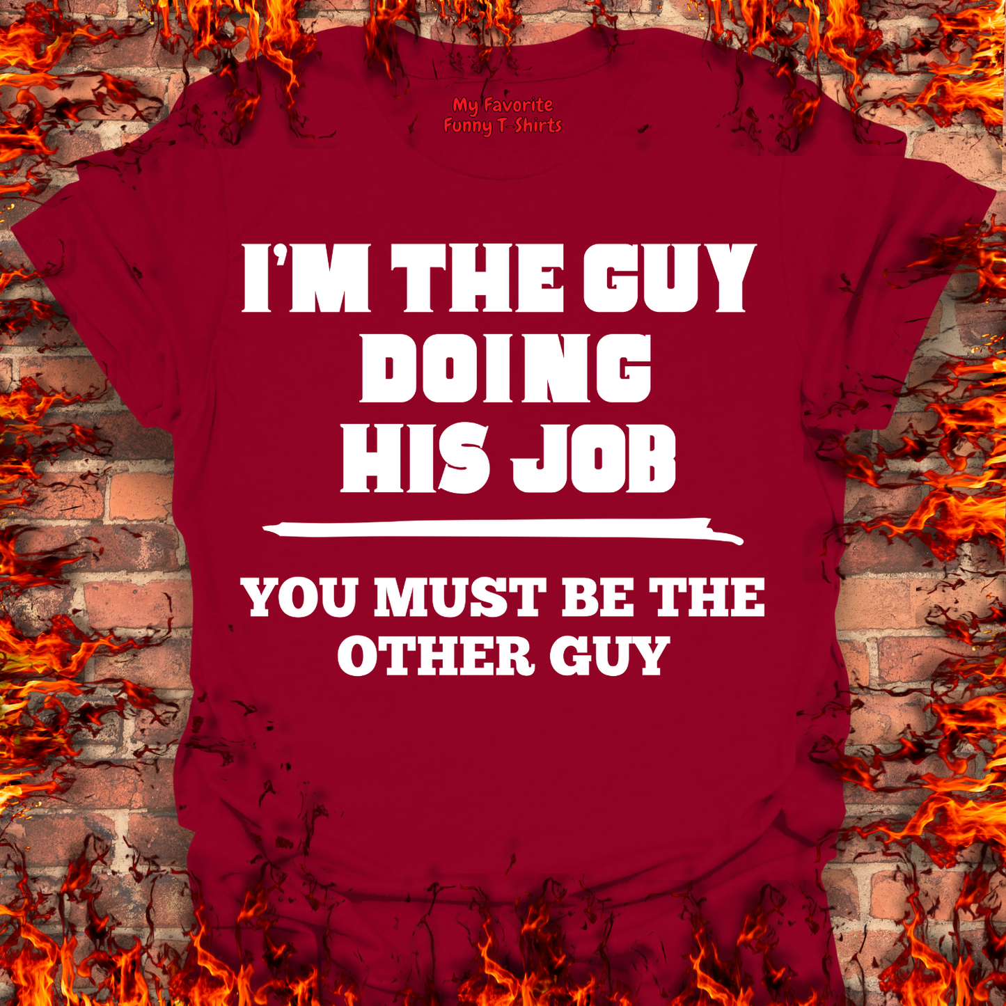 I'm The Guy Doing His Job