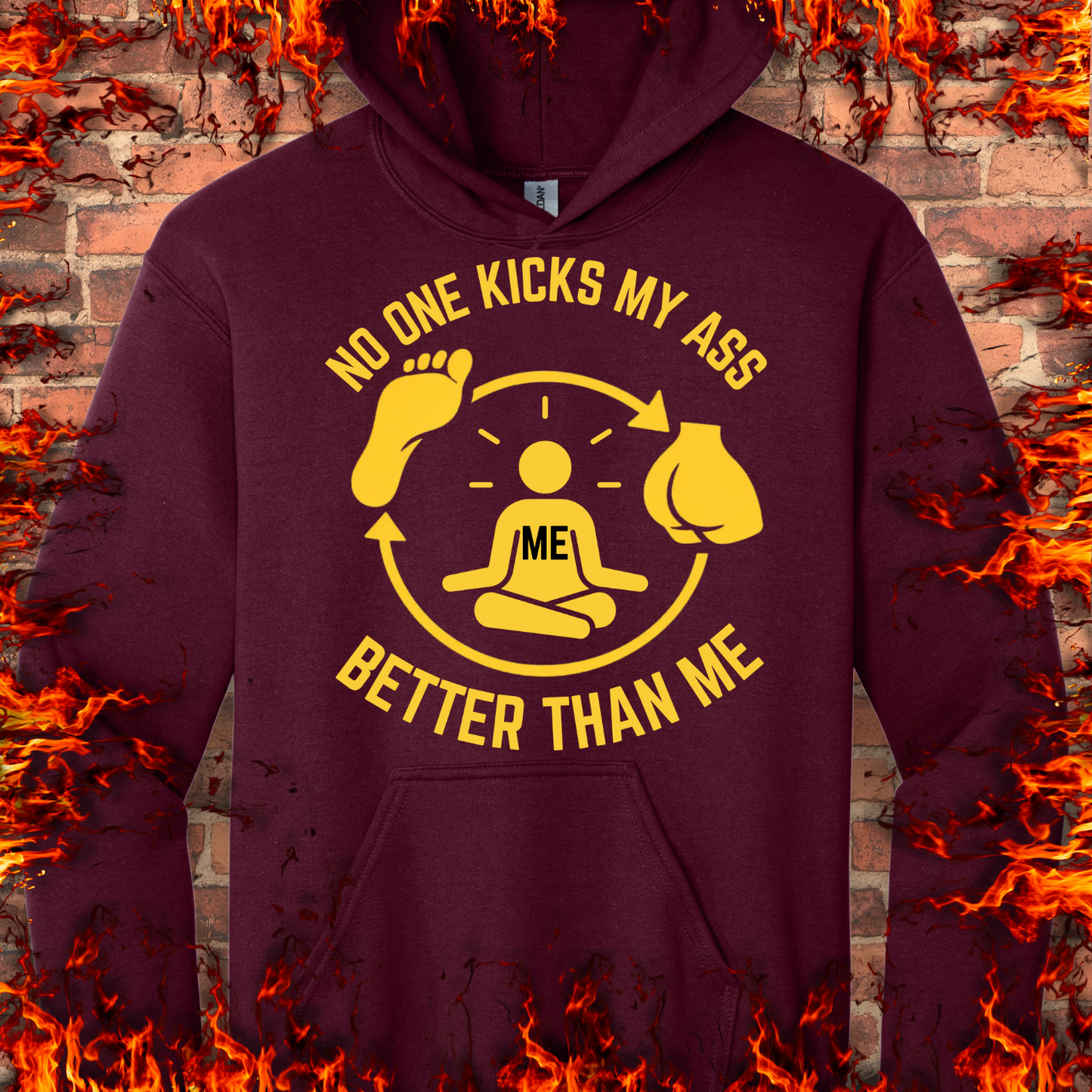 No One Kicks My Ass Better Than Me