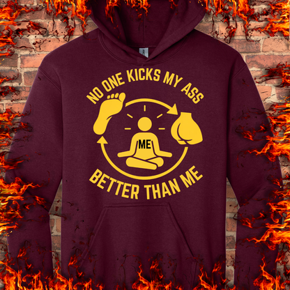No One Kicks My Ass Better Than Me