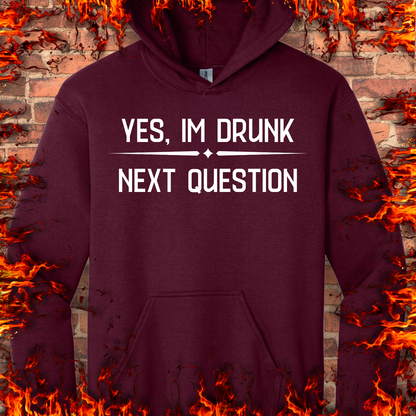 Yes, I'm Drunk