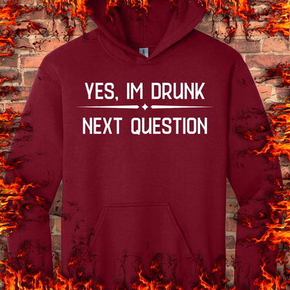 Yes, I'm Drunk