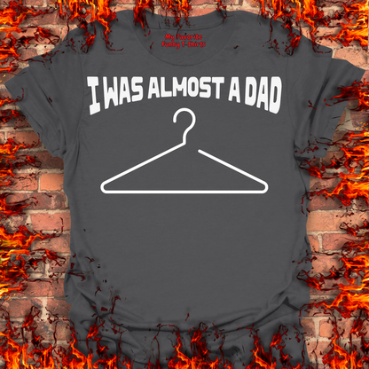 I Was Almost A Dad
