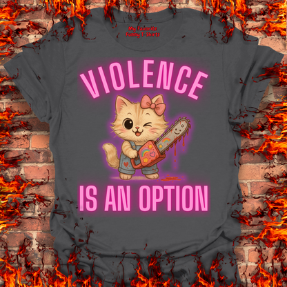 Violence Is An Option - Female