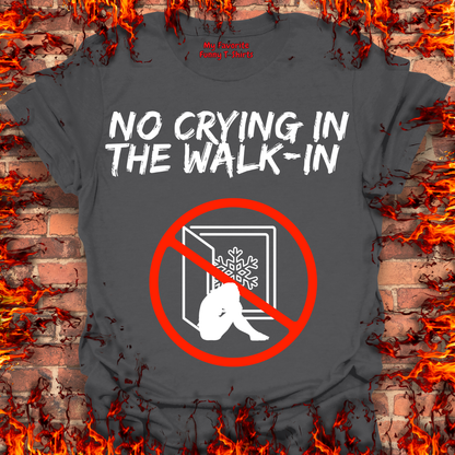 No Crying In The Walk-In