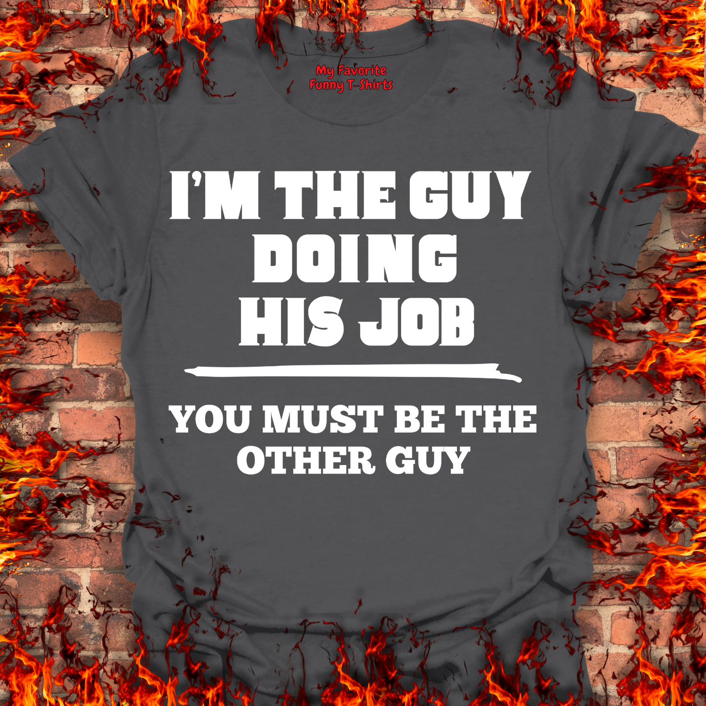 I'm The Guy Doing His Job