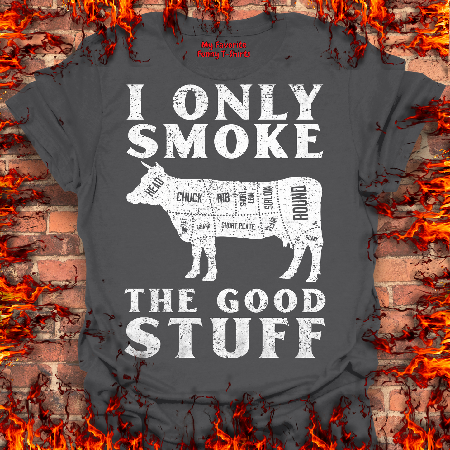 Only Smoke The Good Stuff