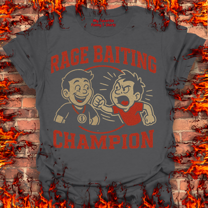 Rage Baiting Champion