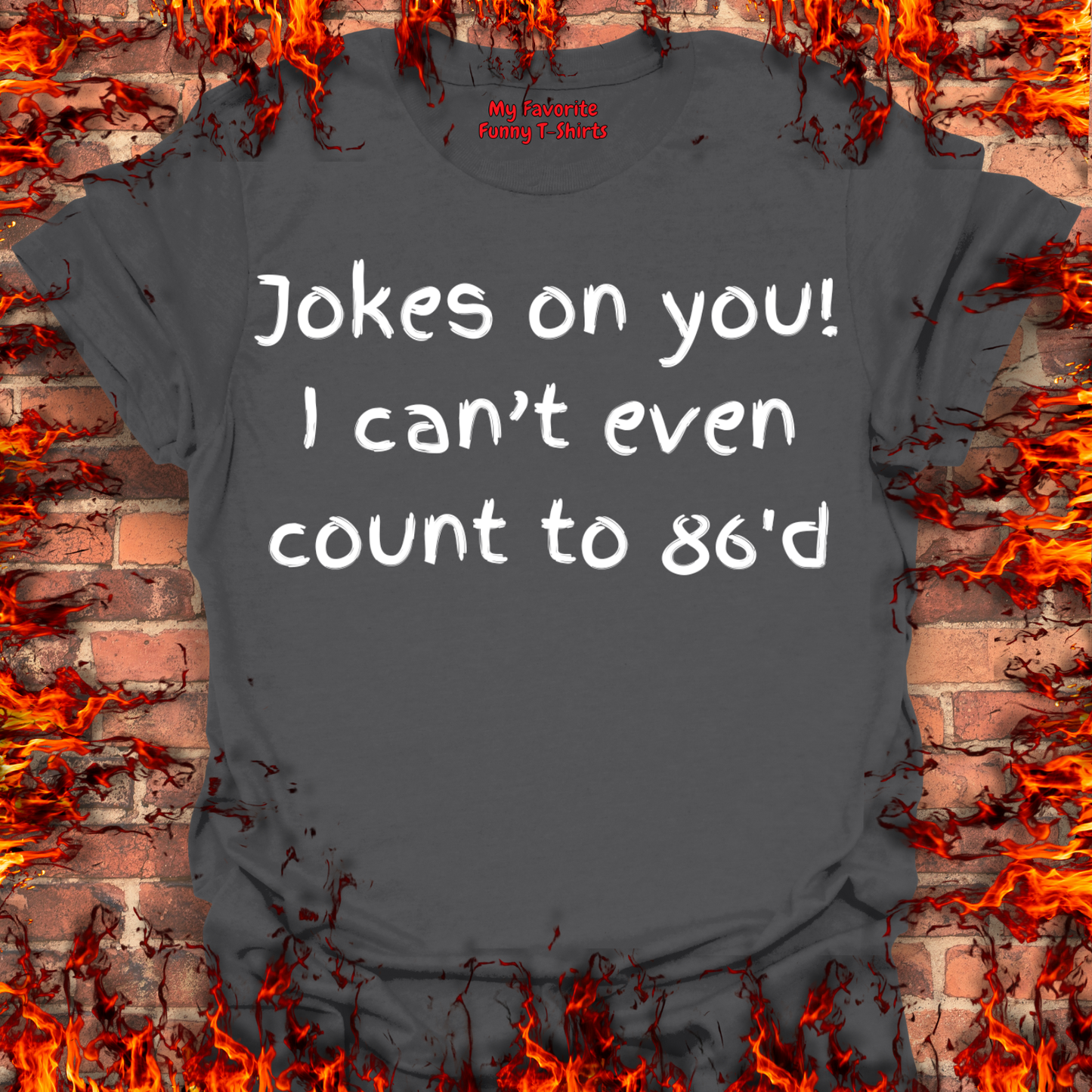Jokes on you!