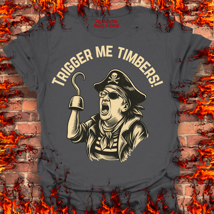 Trigger Me Timbers!