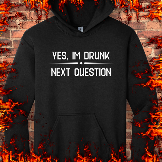 Yes, I'm Drunk
