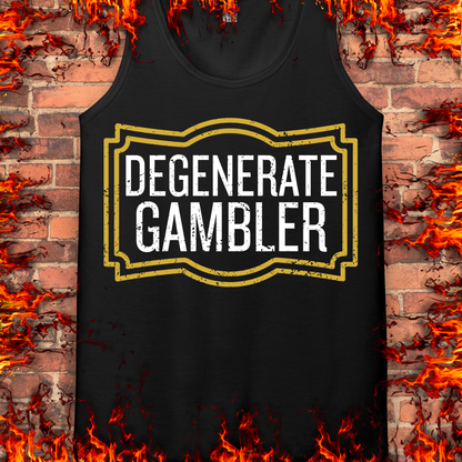 Degenerate Gambler