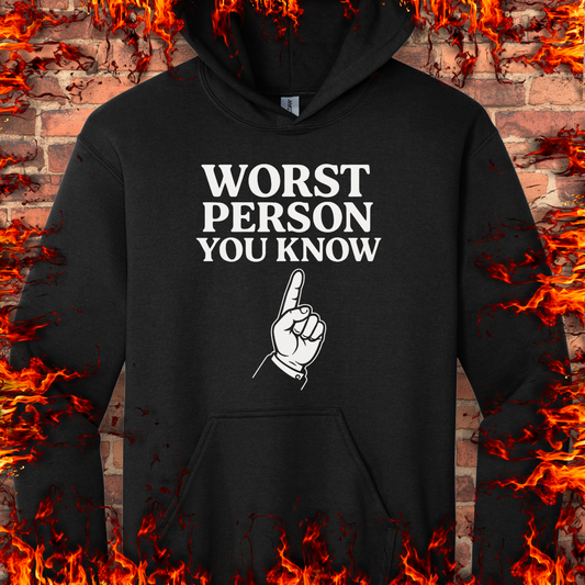 Worst Person You Know
