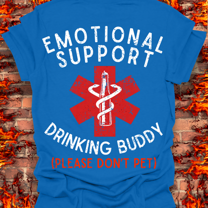 Emotional Support Drinking Buddy - Back Print
