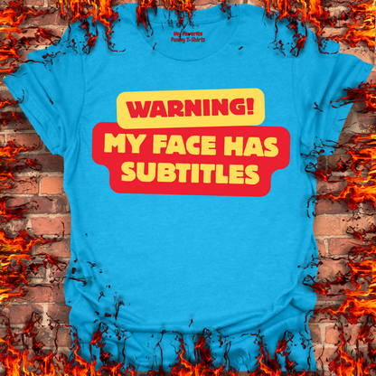 Warning - My Face Has Subtitles