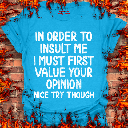 In Order To Insult Me