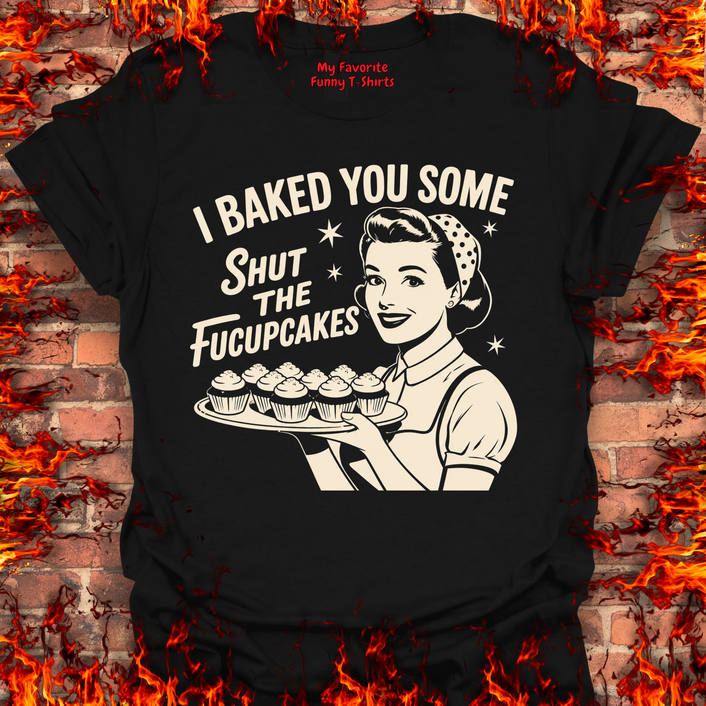 Shut The Fucupcakes