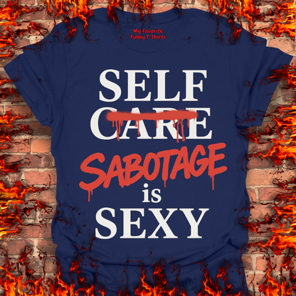 Self Sabotage Is Sexy