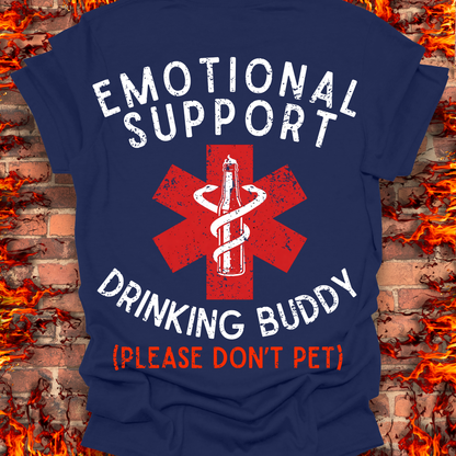 Emotional Support Drinking Buddy - Back Print