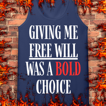 Free Will Was A Bold Choice