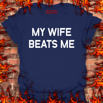 My Wife Beats Me