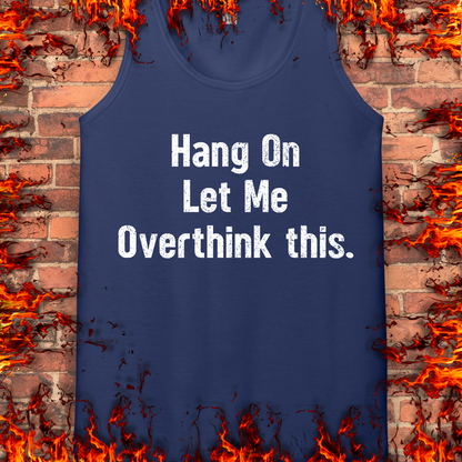 Let Me Overthink This