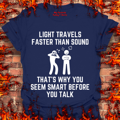 Light Is Faster Than Sound...