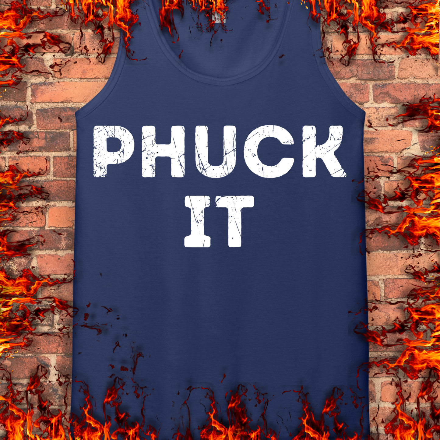 PHUCK IT
