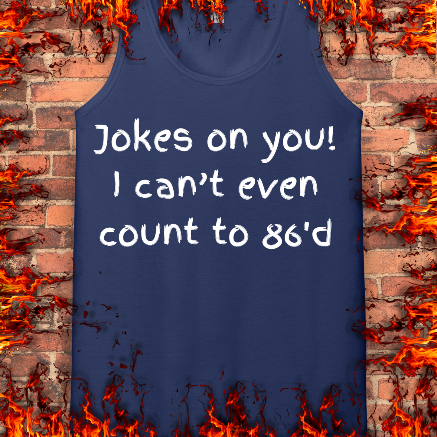 Jokes on you!