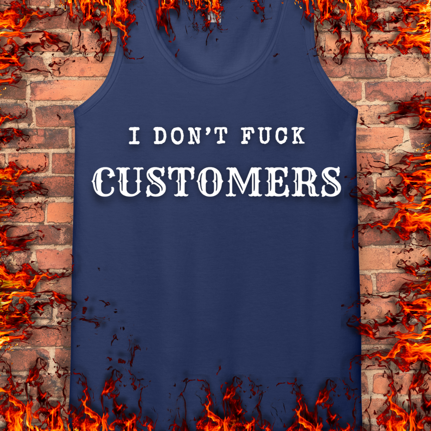 I Don't Fuck Customers
